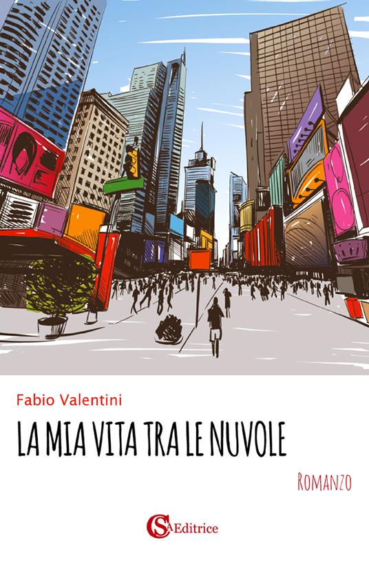 La mia vita tra le nuvole - Fabio Valentini - copertina