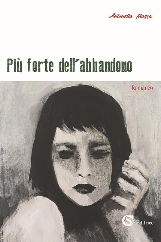 Più forte dell'abbandono - Antonella Massa - copertina