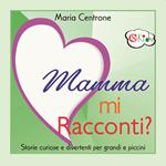 Mamma mi racconti?