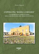 L' opera pia «Basile-Caramia». Un'importante storia di paese nella Locorotondo del primo Novecento