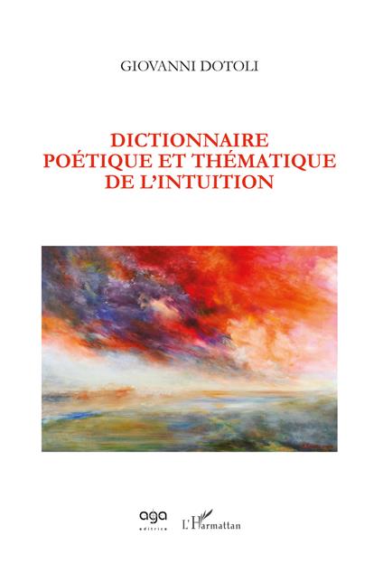 Dictionnaire poétique et thématique de l'intuition - Giovanni Dotoli - copertina