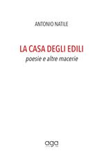 La casa degli edili. Poesie e altre macerie