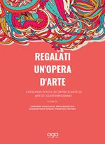 Regalati un'opera d'arte. Catalogo d'asta di opere d'arte di artisti contemporanei