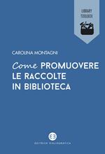 Come promuovere le raccolte in biblioteca