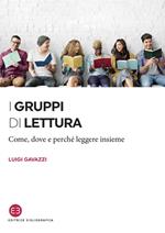 I gruppi di lettura. Come, dove e perché leggere insieme