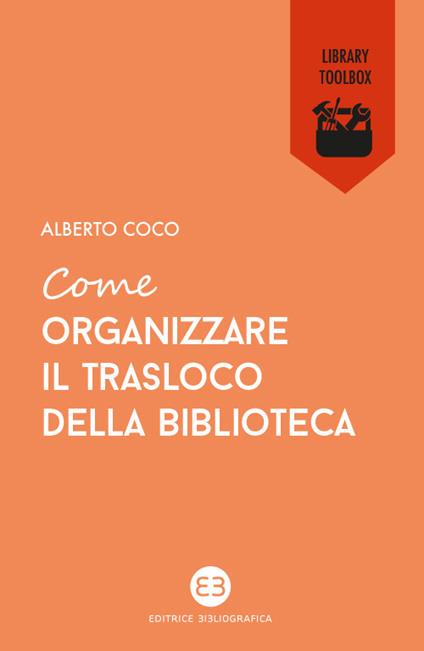 Come organizzare il trasloco della biblioteca - Alberto Coco - copertina