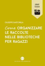 Come organizzare le raccolte nelle biblioteche per ragazzi