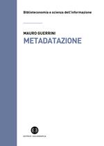 Metadatazione. La catalogazione in era digitale