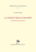 La paideia degli umanisti. Un'antologia di scritti