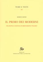 Il primo dei moderni. Filosofia e scienza in Bernardino Telesio