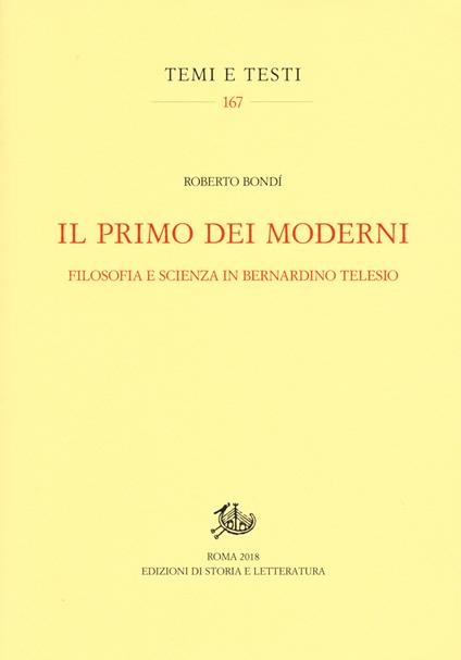 Il primo dei moderni. Filosofia e scienza in Bernardino Telesio - Roberto Bondì - copertina