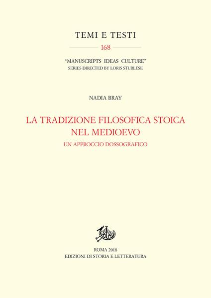 La tradizione filosofica stoica nel Medioevo. Un approccio dossografico - Nadia Bray - copertina