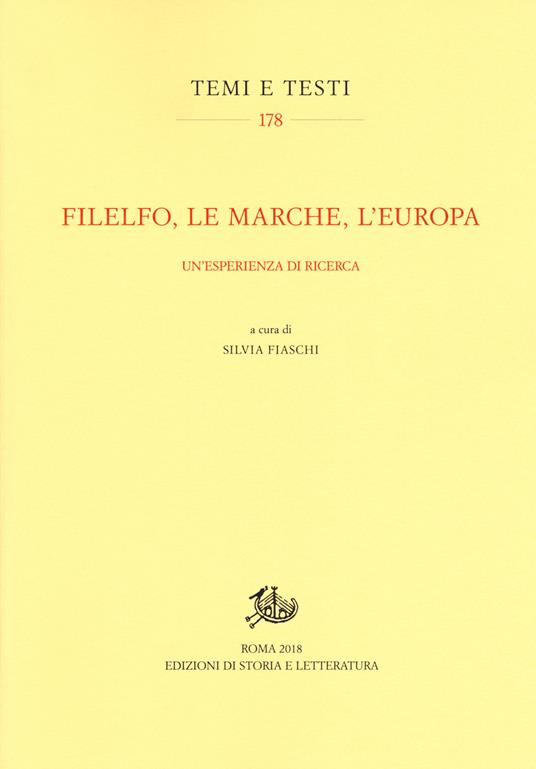 Filelfo, le Marche, l'Europa. Un'esperienza di ricerca - copertina