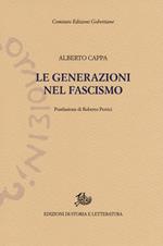 Le generazioni nel fascismo. Nuova ediz.