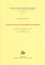 Egloga inviata ad Albertino Mussato. Testo latino a fronte. Ediz. bilingue