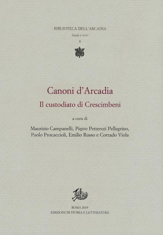 Canoni d'Arcadia. Vol. 1: Il custodiato di Crescimbeni - copertina