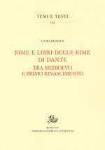 Rime e libri delle rime di Dante tra Medioevo e primo Rinascimento