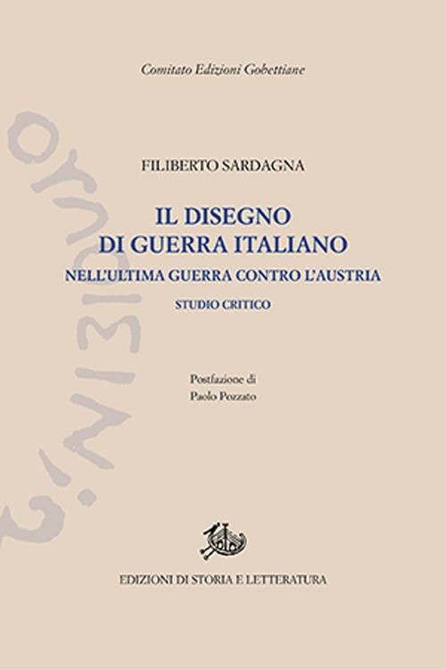 Il disegno di guerra italiano nell'ultima guerra contro l'Austria. Studio critico - Filiberto Sardagna - copertina