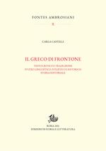 Il greco di Frontone. Testo critico e traduzione, studio linguistico, stilistico e retorico. Storia editoriale