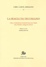 La Biagia da Decomano. Una commedia fiorentina in versi del primo Cinquecento