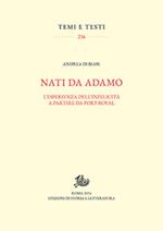 Nati da Adamo. L'esperienza dell'infelicità a partire da Port-Royal