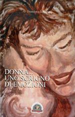 Donna... Uno scrigno di emozioni