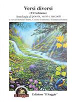 Versi diversi. Antologia di poesia, versi e racconti 16ª edizione