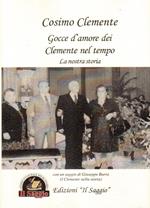 Gocce d'amore dei Clemente nel tempo. La nostra storia. Con un saggio di Giuseppe barra (I Clemente nella storia)