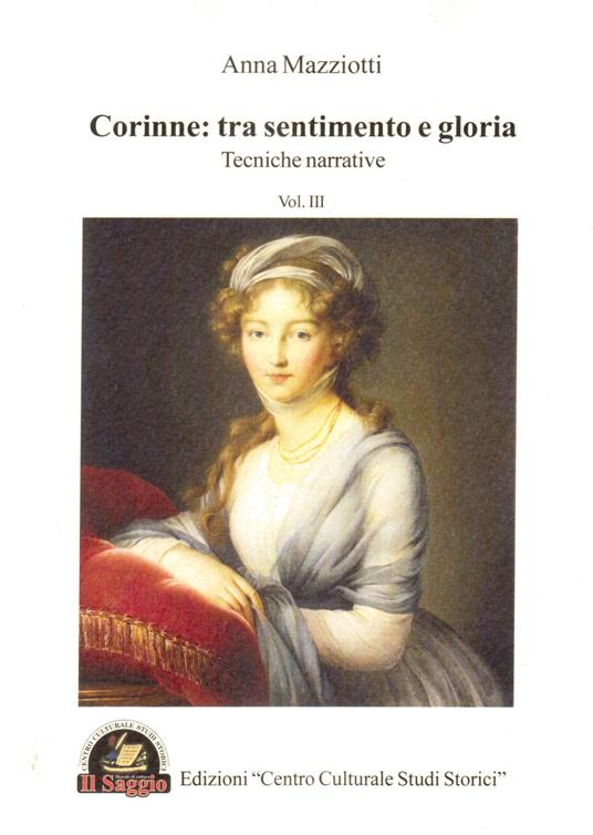 Corinne: tra sentimento e gloria. Vol. 3: Tecniche narrative. - Anna Mazziotti - copertina