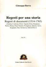 Regesti per una storia. Vol. 4: Regesti di documenti (1514-1765)