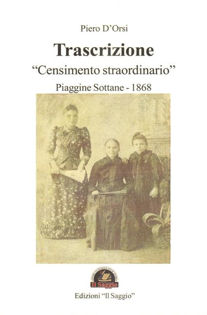 Trascrizione «Censimento straordinario». Piaggine Sottane 1868 - Piero D'Orsi - copertina