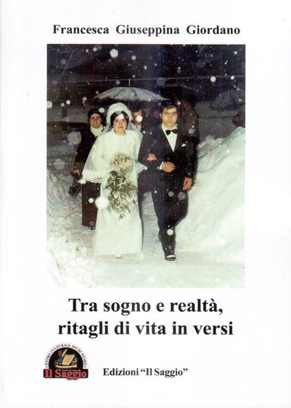 Tra sogno e realtà, ritagli di vita in versi - Francesca Giuseppina Giordano - copertina