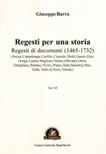 Regesti per una storia. Vol. 6: Regesti di documenti (1465-1732)