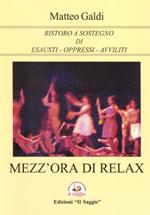 Mezz'ora di relax. Ristoro a sostegno di esausti-oppressi-avviliti