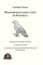 Dialoghi dall'antica città di Fasanella. Apparizione di San Michele Arcangelo. La congiura di Capaccio. La costruzione del convento dei Frati Minori Osservanti di San Francesco