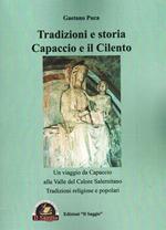 Tradizioni e storia Capaccio e il Cilento. Un viaggio da Capaccio alla Valle del Calore Salernitano. Tradizioni religiose e popolari