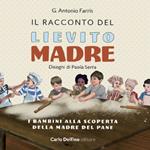 Il racconto del lievito madre. I bambini alla scoperta della madre del pane