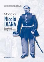 Storia di Nicolò Diana. Tenente generale del Regio esercito italiano