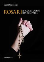 Rosari. Piccoli cosmi da scoprire