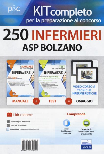 250 infermieri ASP Bolzano. Kit completo: Il manuale dei concorsi per infermiere. Guida completa a tutte le prove di selezione-I test dei concorsi per infermiere. Ampia raccolta di quesiti ufficiali per test preselettivi e prove pratiche. Con ebook. Con software di simulazione - Rosario Caruso,Francesco Pittella - copertina