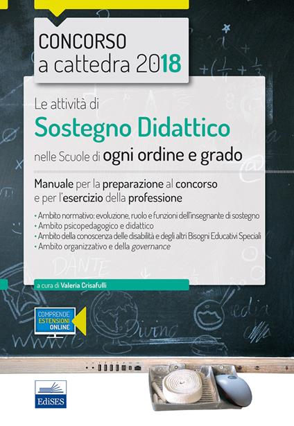 Le attività di sostegno didattico nelle scuole di ogni ordine e grado. Manuale per la preparazione al concorso e per l'esercizio della professione. Con espansione online - copertina