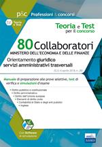 80 Collaboratori MEF (Orientamento giuridico - servizi amministrativi trasversali). Manuale di preparazione alle prove selettive, test di verifica e simulazioni d’esame. Con Contenuto digitale (fornito elettronicamente)