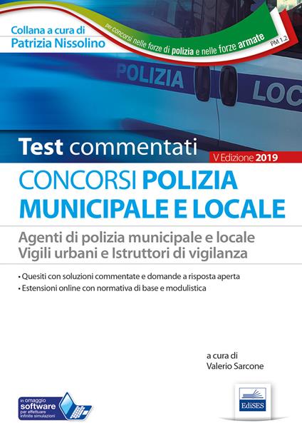 I test del concorso Polizia municipale. Agenti di polizia e locale e istruttori di vigilanza. Quesiti commentati per la preparazione alle prove preselettive e alle prove scritte - copertina