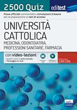 EdiTEST. Università Cattolica. Medicina, odontoiatria, professioni sanitarie, farmacia. 2500 quiz. Con software di simulazione