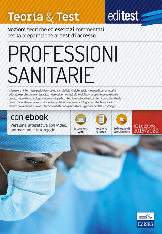 EdiTEST. Professioni sanitarie. Teoria & test. Nozioni teoriche ed esercizi commentati per la preparazione ai test di accesso. Con e-book. Con software di simulazione - copertina