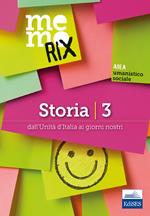 Storia. Vol. 3: Dall'unità d'Italia ai giorni nostri.