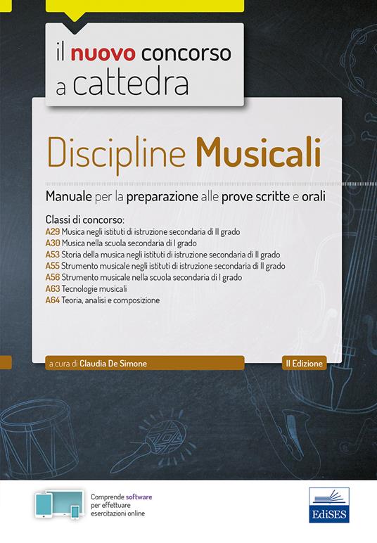 Discipline musicali nella scuola secondaria. Manuale per la preparazione alle prove scritte e orali classi A29, A30, A53, A55, A56, A63, A64. Con espansione online. Con software di simulazione - Claudia De Simone - copertina