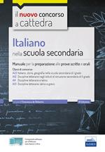 Italiano nella scuola secondaria. Manuale per le prove scritte e orali. Classi di concorso A22, A12, A11, A13. Con espansione online. Con software di simulazione