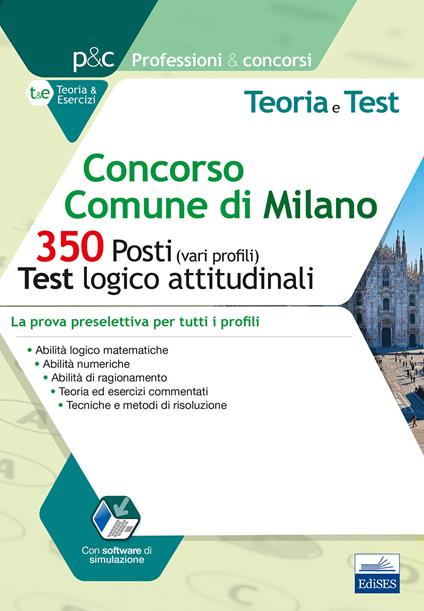 Concorso Comune di Milano. 350 posti (vari profili). Test logico-attitudinali. Teoria e test. La prova preselettiva per tutti i profili. Con software di simulazione - copertina