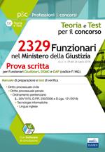 Concorso 2329 Funzionari nel Ministero della Giustizia. Prova scritta per il profilo F/MG. Manuale di preparazione e test di verifica. Con software di simulazione